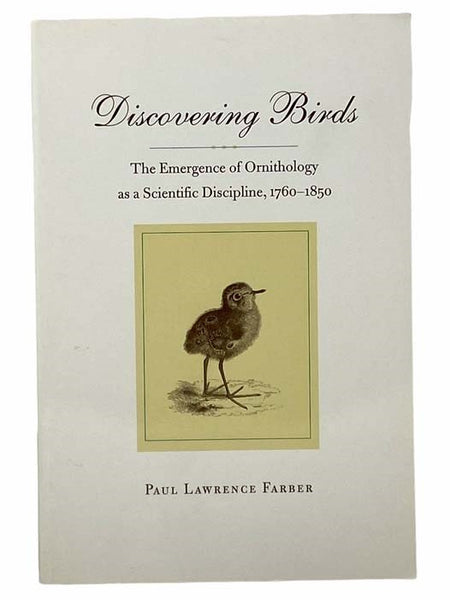 Discovering Birds: The Emergence of Ornithology as a Scientific Discipline, 1760-1850