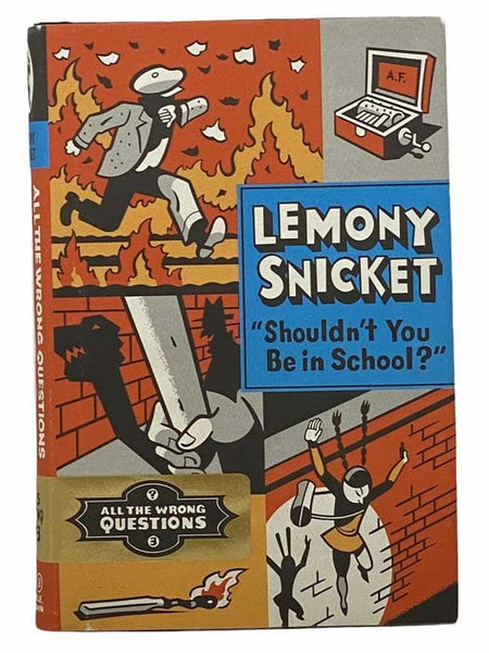 Shouldn't You Be in School? (All the Wrong Questions Series Book 3)