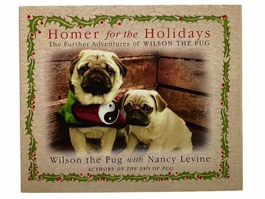 Homer for the Holidays: The Further Adventures of Wilson the Pug