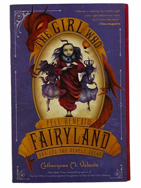 The Girl Who Fell Beneath Fairyland and Led the Revels There (Fairyland No. 2)