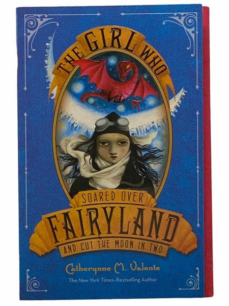 The Girl Who Soared Over Fairyland and Cut the Moon in Two (Fairyland No. 3)