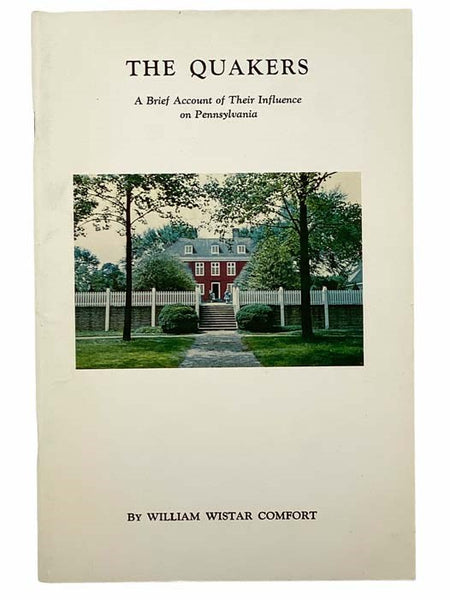 The Quakers: A Brief Account of Their Influence on Pennsylvania (Pennsylvania History Studies, No.2)
