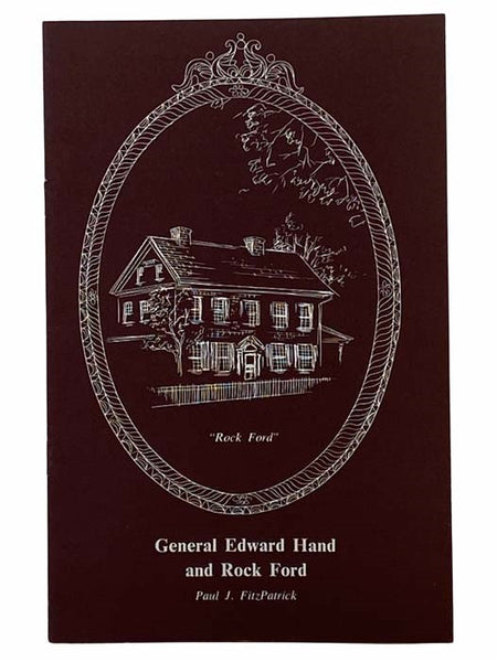 General Edward Hand and Rock Ford [Rockford]
