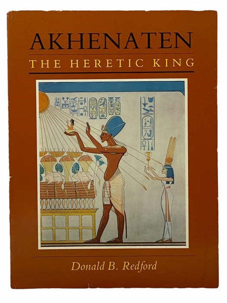 Akhenaten: The Heretic King