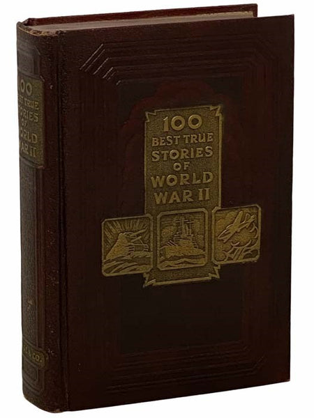 The 100 Best True Stories of World War II