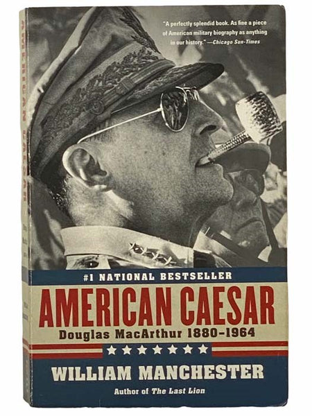American Caesar: Douglas MacArthur, 1880-1964
