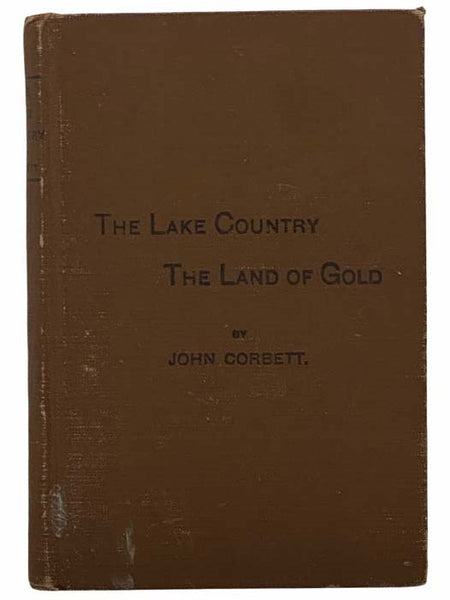 The Lake Country. An Annal of Olden Days in Central New York. The Land of Gold.
