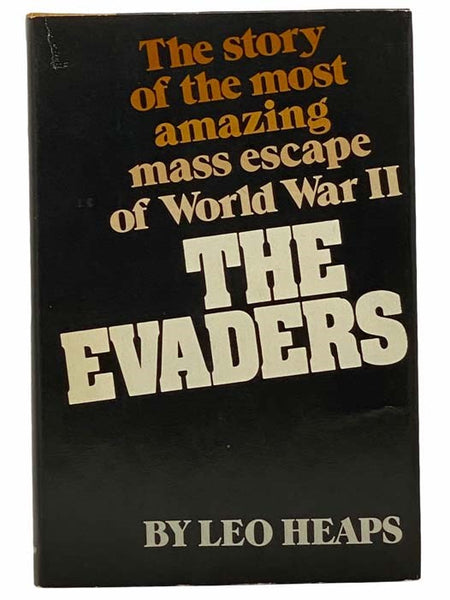The Evaders: The Story of the Most Amazing Mass Escape of World War II