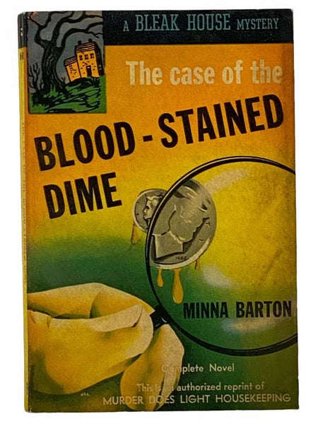 The Case of the Blood-Stained Dime (Bleak House 14) [Originally Published as Murder Does Light Housekeeping]
