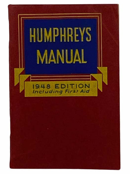 Humphreys Manual: On the Care of Ailments Which May be Alleviated at Home (1948 Edition Including First Aid)