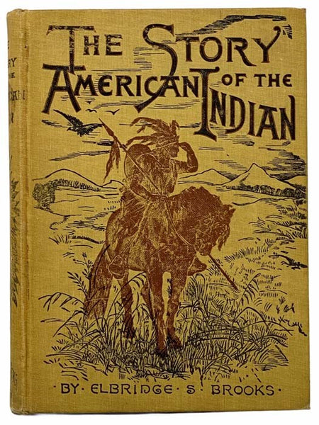 The Story of the American Indian: His Origin, Development, Decline, and Destiny