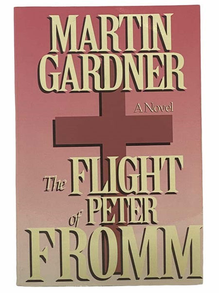 The Flight of Peter Fromm: A Novel