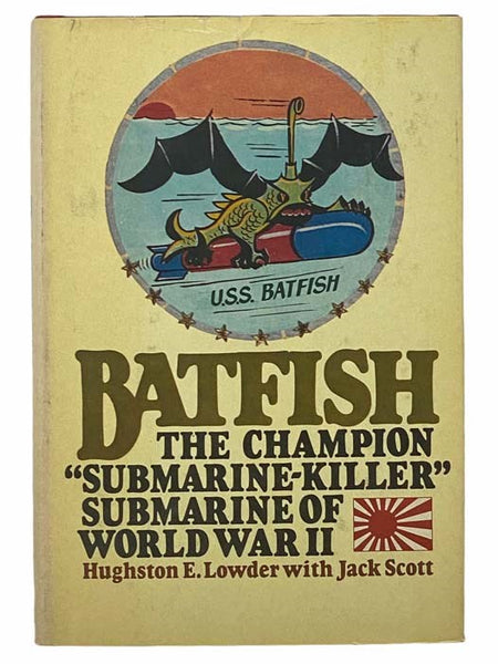 Batfish: The Champion "Submarine-Killer" Submarine of World War II