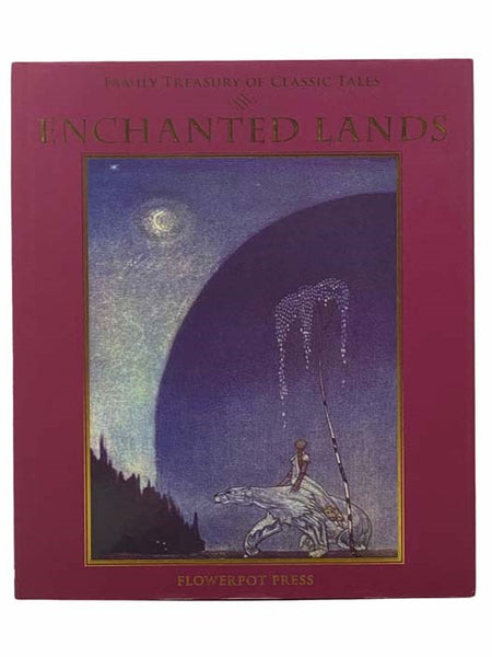 Family Treasury of Classic Tales: Enchanted Lands