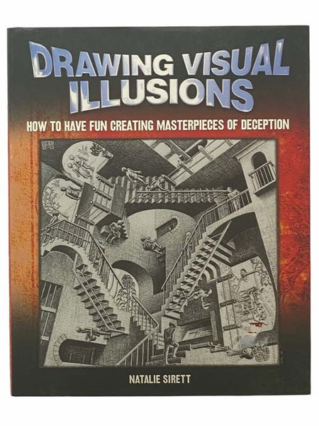 Drawing Visual Illusions: How to Have Fun Creating Masterpieces of Deception