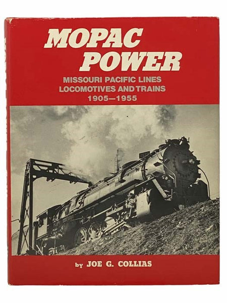 Mopac Power: Missouri Pacific Lines, Locomotives and Trains, 1905-1955