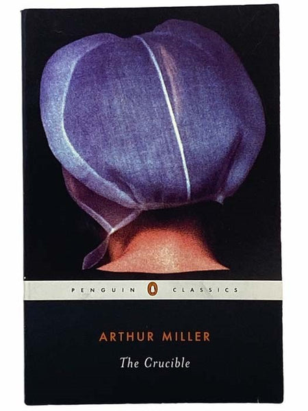 The Crucible: A Play in Four Acts (Penguin Classics)