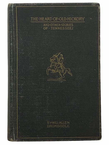 The Heart of Old Hickory and Other Stories of Tennessee