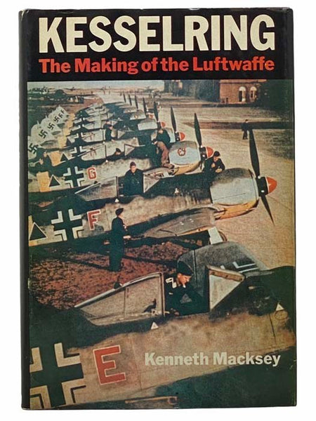 Kesselring: The Making of the Luftwaffe