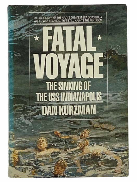 Fatal Voyage: The Sinking of the USS Indianapolis