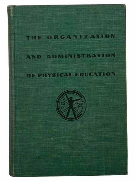 The Organization and Administration of Physical Education