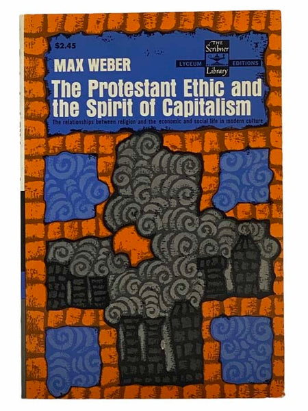The Protestant Ethic and the Spirit of Capitalism (The Scribner Library, Lyceum Editions)