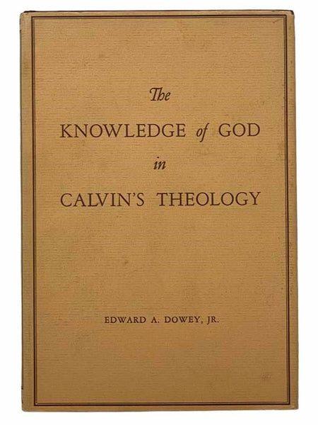 The Knowledge of God in Calvin's Theology