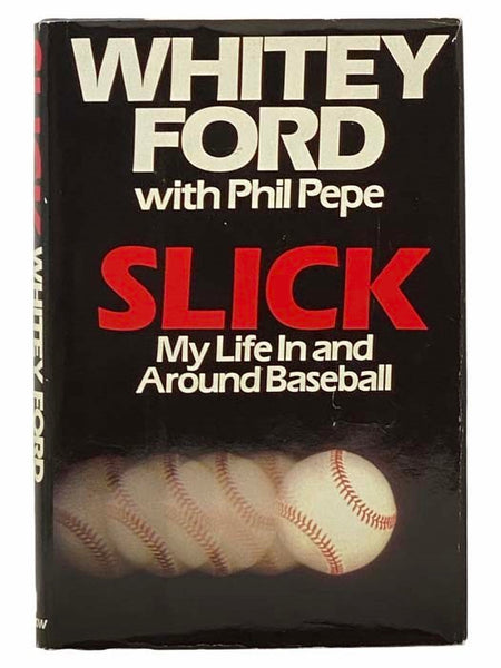 Slick: My Life In and Around Baseball