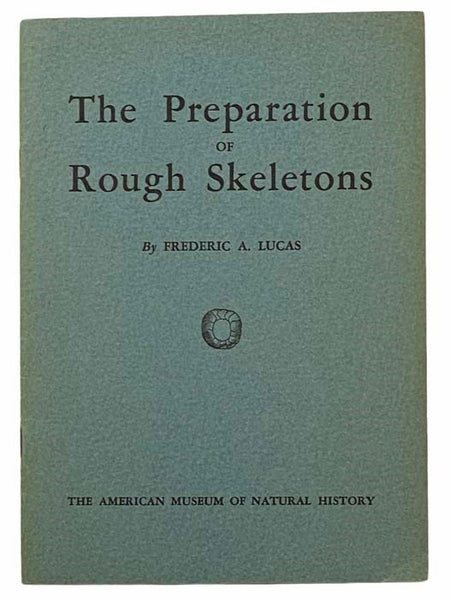 The Preparation of Rough Skeletons (Man and Nature Publications, 59)