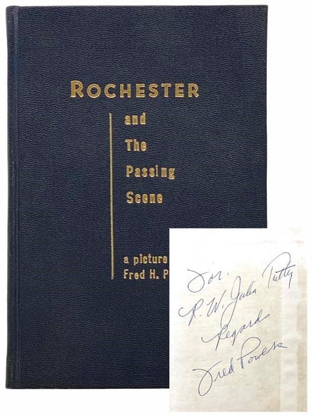 Rochester and the Passing Scene: From the Files of Newspaper Photographer Fred H. Powers