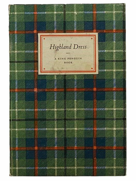 Highland Dress, with Colour Plates from McIan's The Clans of the Scottish Highlands