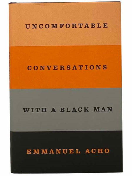 Uncomfortable Conversations with a Black Man