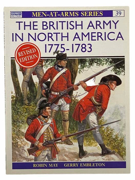 The British Army in North America, 1775-1783 (Men-at-Arms Series, No. 39)