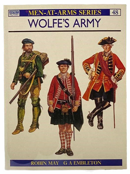 Wolfe's Army (Men-At-Arms Series, No. 48)