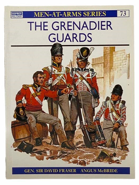 The Grenadier Guards (Men-At-Arms Series, No. 73)