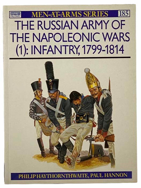 The Russian Army of the Napoleonic Wars (1): Infantry, 1799-1814 (Men-At-Arms Series, No. 185)
