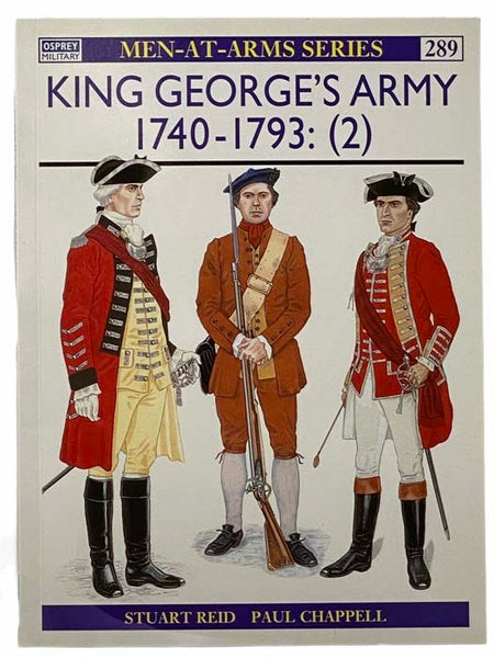 King George's Army, 1740-93 (2)  (Men-At-Arms Series, No. 289)