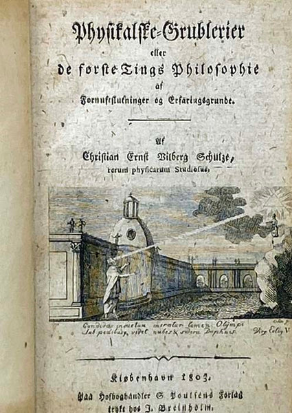 Physikalske-Grublerier eller de forste Tings Philosophie af Fornuftslutninger og Erfaringsgrunde.