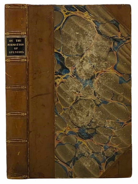 Essays on the Formation and Publication of Opinions, the Pursuit of Truth, and On Other Subjects.