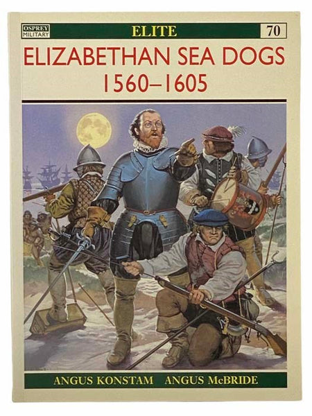 Elizabethan Sea Dogs, 1560-1605 (Elite, No. 70)