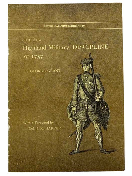 The New Highland Military Discipline of 1757 (Historical Arms Series, No. 10)