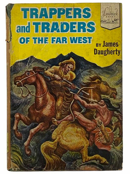Trappers and Traders of the Far West (Landmark Series Book, No. 29)
