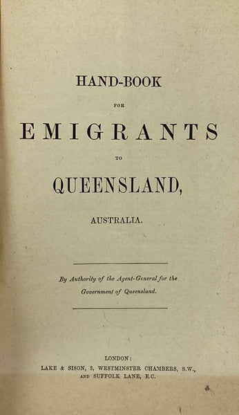 Hand-Book for Emigrants to Queensland, Australia [Handbook]