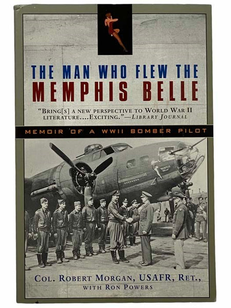 The Man Who Flew the Memphis Belle: Memoir of a WWII Bomber Pilot