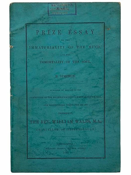 Prize Essay on the Immateriality of the Mind, and the Immortality of the Soul