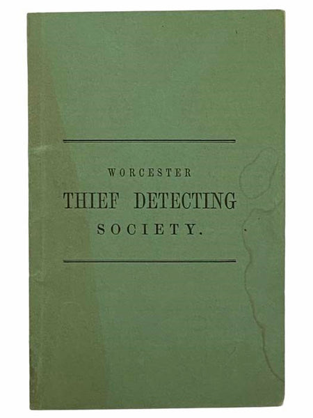 Constitution of the Worcester Association of Mutual Aid in Detecting Thieves. [Worcester Thief Detecting Society]