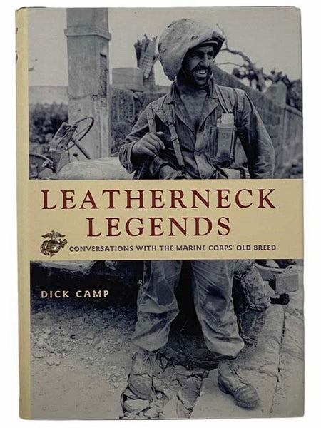Leatherneck Legends: Conversations with the Marine Corps' Old Breed