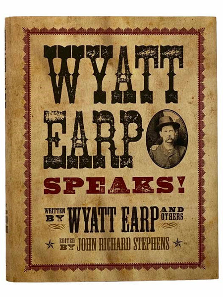 Wyatt Earp Speaks!