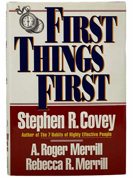 First Things First: To Live, to Love, to Learn, to Leave a Legacy