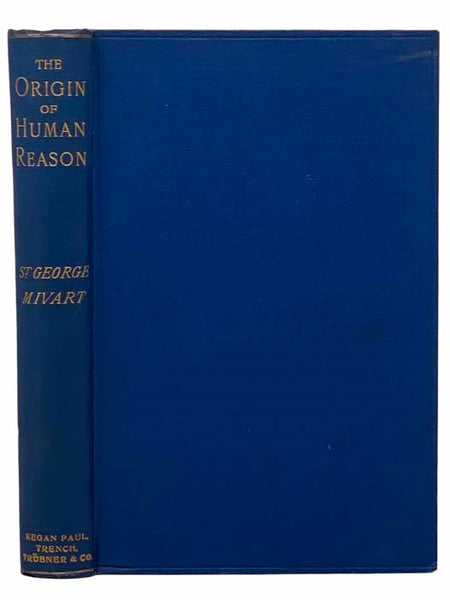 The Origin of Human Reason: Being an Examination of Recent Hypotheses Concerning It